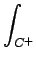 $\displaystyle \int_{{C^+}}^{}$