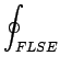 $\displaystyle \oint_{{FLSE}}^{}$