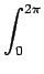 $\displaystyle \int_{0}^{{2\pi}}$