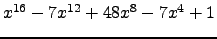 $ x^{16} - 7 x^{12} + 48 x^{8} - 7 x^{4} + 1 $