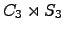 $ C_{3} \rtimes S_{3} $
