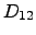 $ D_{12}$