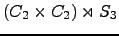 $ (C_{2} \times C_{2}) \rtimes S_{3} $