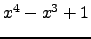 $ x^{4} - x^{3} + 1 $