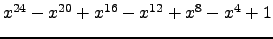 $ x^{24} - x^{20} + x^{16} - x^{12} + x^{8} - x^{4} + 1 $