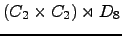 $ (C_{2} \times C_{2}) \rtimes D_{8} $