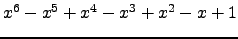 $ x^{6} - x^{5} + x^{4} - x^{3} + x^{2} - x + 1 $